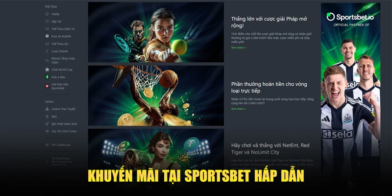Tổng hợp khuyến mãi tại Sportsbet – Bùng nổ quà tặng khủng 1 KHUYẾN MÃI SPORTSBET HẤP DẪN