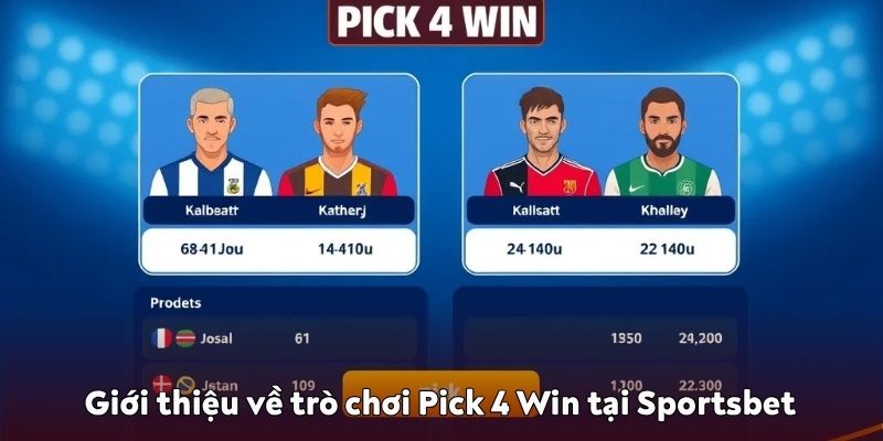 Chinh phục trò chơi Pick 4 Win tại Sportsbet: Thắng lớn mỗi ngày 2 trò chơi Pick 4 Win