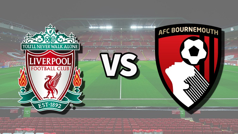 Nhận định Liverpool vs Bournemouth